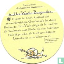 6 Der Weisse Burgunder
