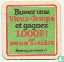 Buvez une Vieux Temps et gagnez 1000F! ou un T.Shirt