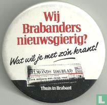 Wij Brabanders nieuwsgierig? - Wat wil je met zo'n krant!