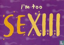 Family Planning Association "I'm too SEXIII"