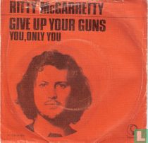 Give up Your Guns