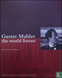 Gustav Mahler: The World Listens