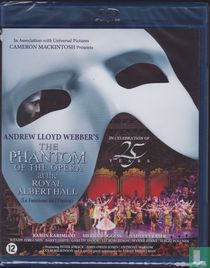 The Phantom of the Opera at the Royal Albert Hall - In Celebration of 25 Years