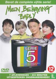 Men Behaving Badly: Serie 5
