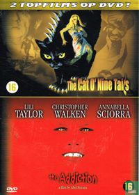 The Cat O'Nine Tails + The Addiction