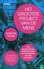 Het grootste project van de mens.