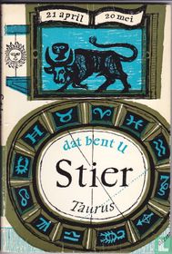 Dat bent u, Stier