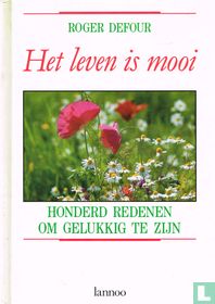 Het leven is mooi