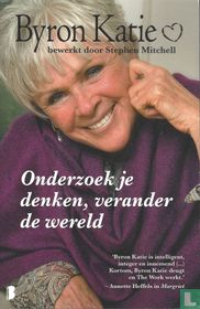 Onderzoek je denken, verander de wereld