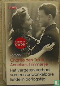 Het vergeten verhaal van een onwankelbare liefde in oorlogstijd
