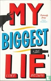 My biggest lie