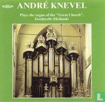 Plays the organ of the Grand Church, Dordrecht