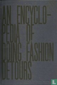 An Encyclopedia of Doing Fashion Detours
