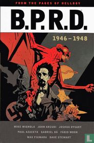 B.P.R.D.: 1946-1948