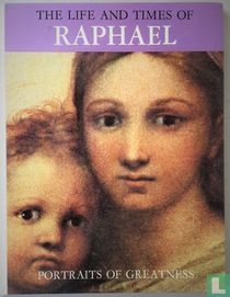 The life and times of Rafael