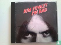 I'm Bad Kim Fowley's Story Part One