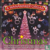 A Wanamaker Organ - Christmas