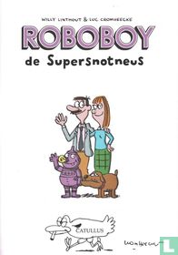 Roboboy the super snotneus