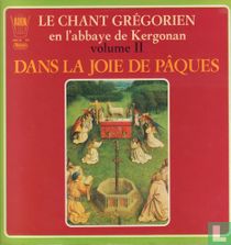 Le chant Gregorien en l'Abbaye Saint-Anne de Kergonan  - dans la joie de Pâques