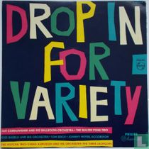 Drop in for Variety