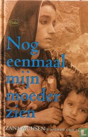 Nog eenmaal mijn moeder zien