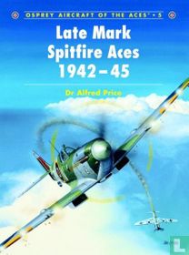 Late Mark Spitfire Aces 1942–45