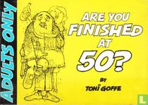Are you finished at 50?