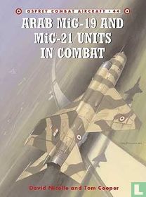 Arab MiG-19 & MiG-21 Units in Combat