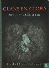 Glans en gloed uit donkere diepten