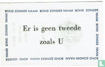 Bond zonder naam -  Er is geen tweede