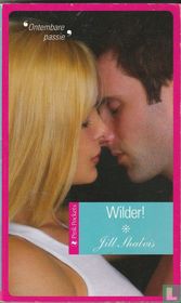 Wilder!