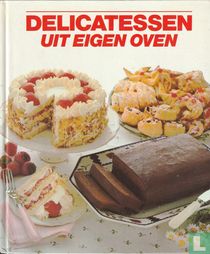 Delicatessen uit eigen oven