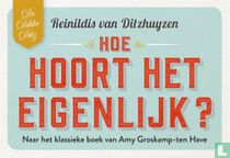 Hoe hoort het eigenlijk?