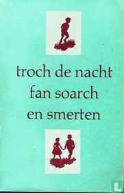 Troch de nacht fan soarch en smerten