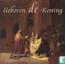 Geboren de Koning
