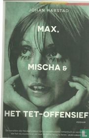Max, Mischa & het Tet-offensief