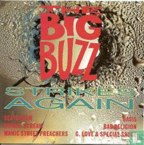 The Big Buzz Strikes Again