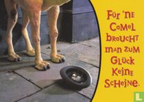 015 - Camel "Für ´ne Camel braucht man..."