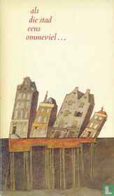 Als die stad eens ommeviel ...