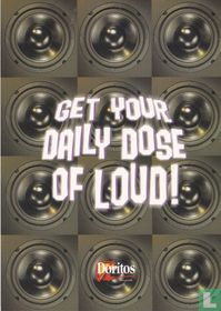 Doritos® "Get your daily dose of loud!"