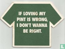 If loving my pint is wrong