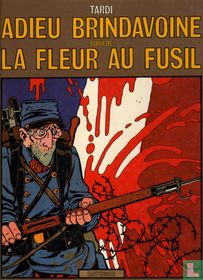 Adieu Brindavoine + La fleur au fusil