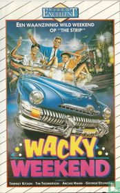 Wacky weekend