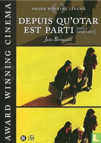 Depuis qu'Otar est parti... [Since Otar Left]