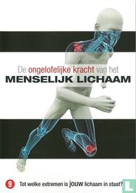 De ongelofelijke kracht van het menselijk lichaam
