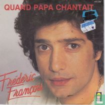 Quand papa chantait 