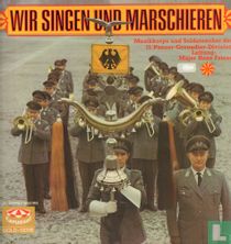Wir singen und marchieren