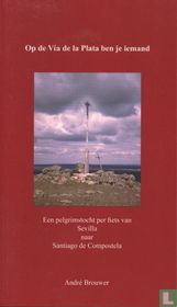 Op de Vía de la Plata ben je iemand