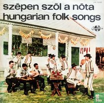 Szépen szol a n´pta - Dóczy Jósef Dalai - Hungarian Folk Songs - Songs of Jósef Dóczy