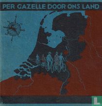 Per Gazelle door ons land 
